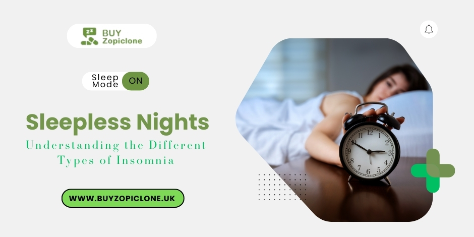 Sleepless Nights: Understanding the Different Types of Insomnia